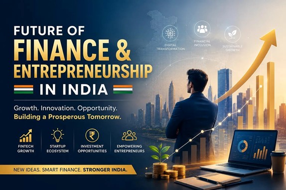 Future of Finance & Entrepreneurship in India: Industry Demand, Fintech Growth & Trends 2026