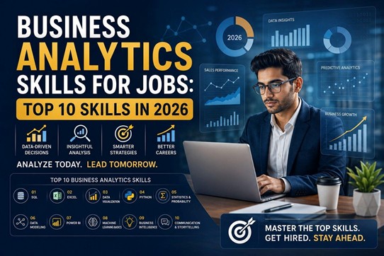 Top 10 Business Analytics Skills Employers Want in 2026 (Beyond Excel and SQL)